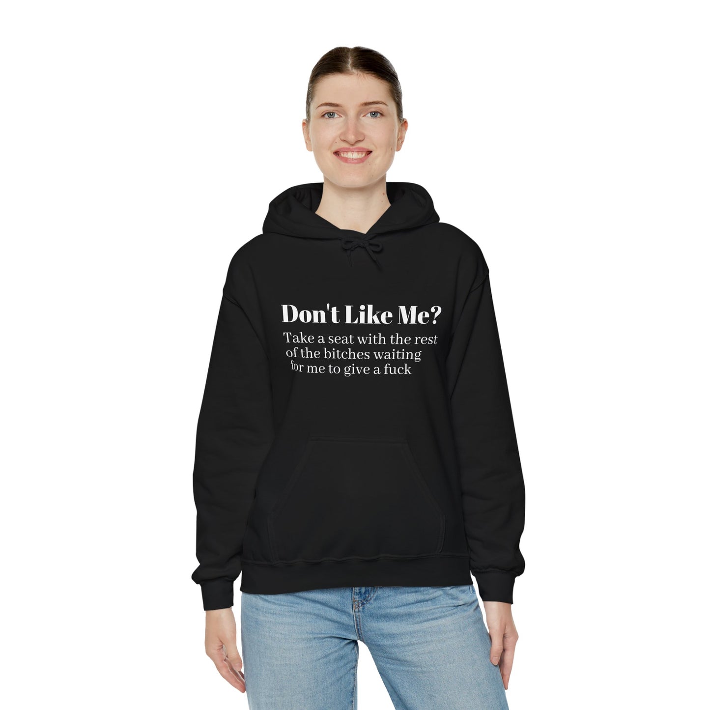 Don't Like Me? Hoodie