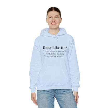 Don't Like Me? Hoodie