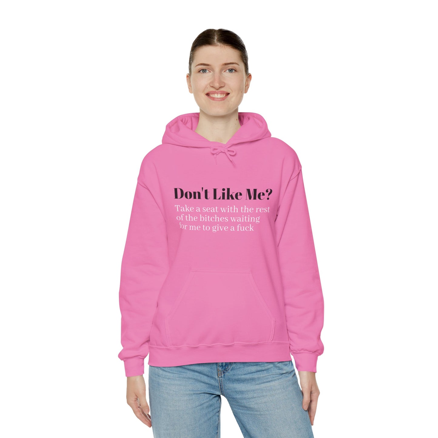 Don't Like Me? Hoodie