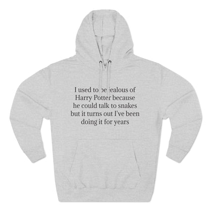 I Used To Be Jealous of HP Hoodie