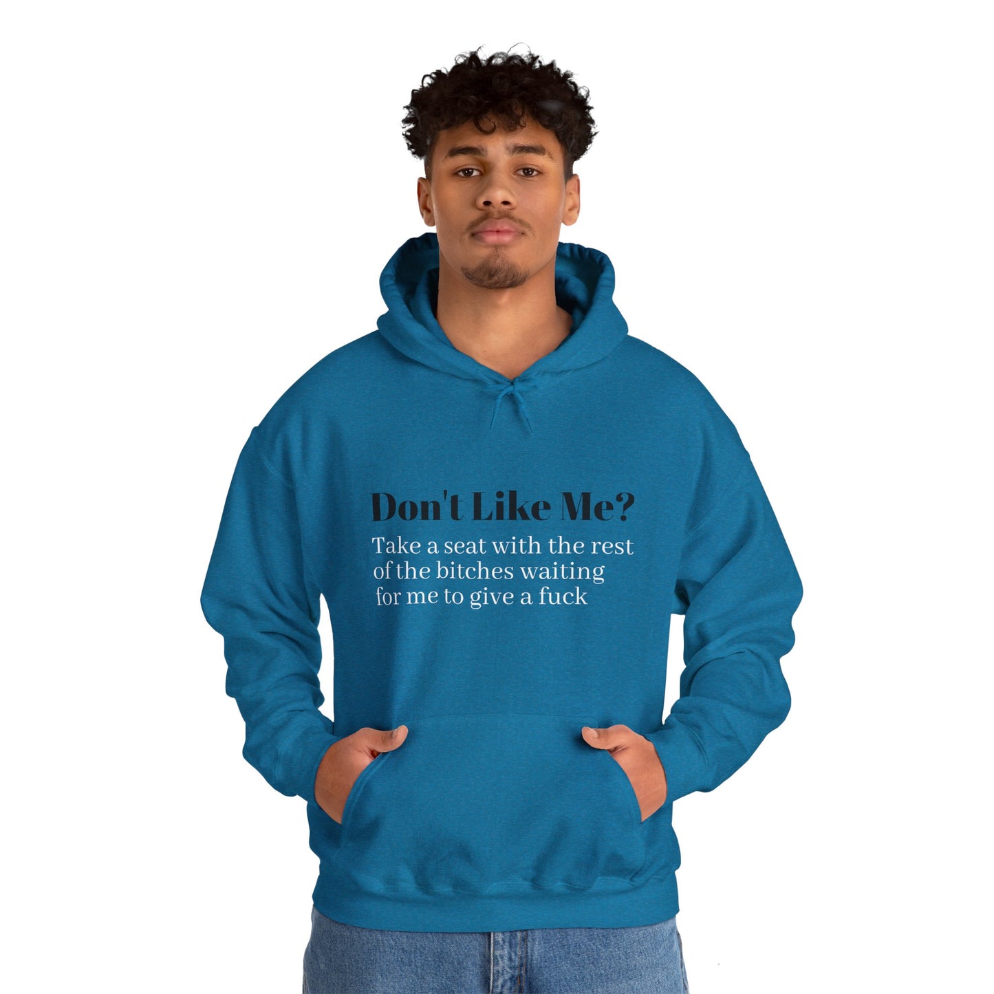 Don't Like Me? Hoodie