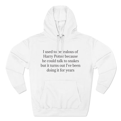 I Used To Be Jealous of HP Hoodie