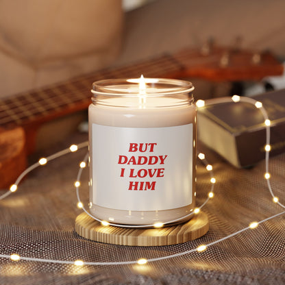 But Daddy I Love Him Scented Soy Candle, 9oz