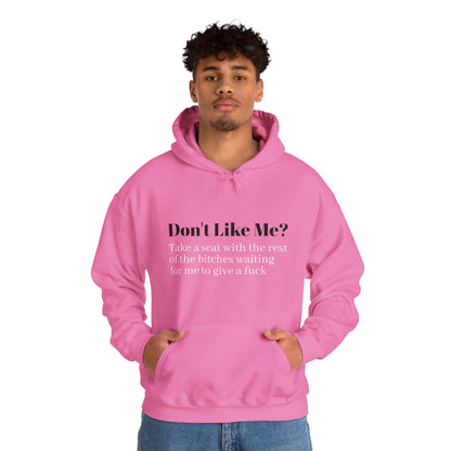 Don't Like Me? Hoodie