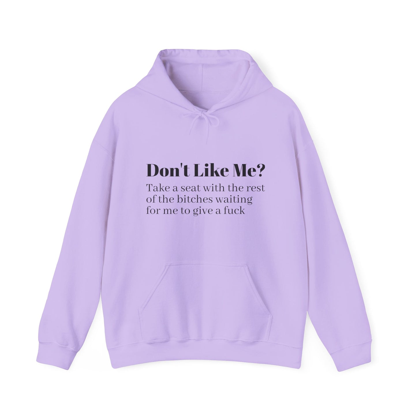 Don't Like Me? Hoodie