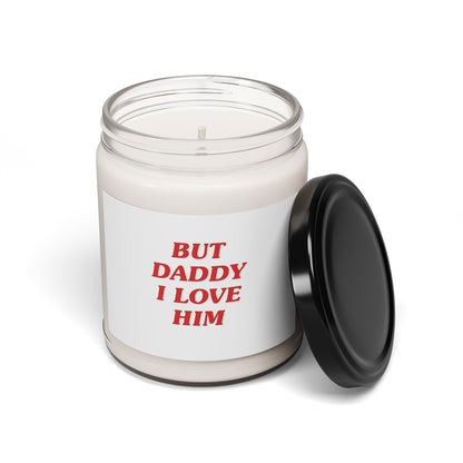 But Daddy I Love Him Scented Soy Candle, 9oz