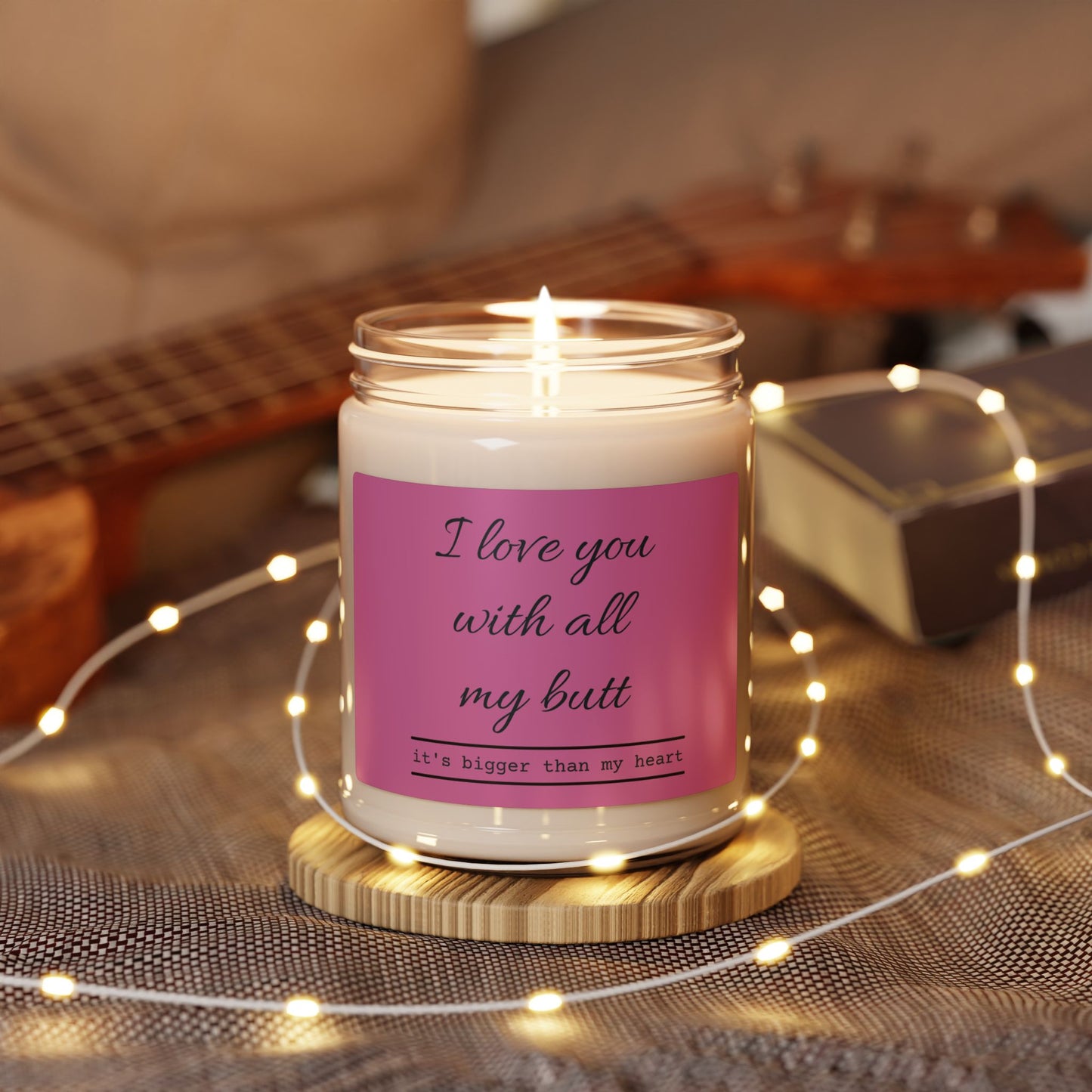 I Love You With All My Scented Soy Candle, 9oz