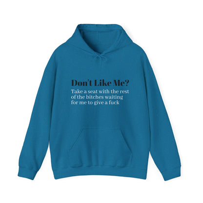 Don't Like Me? Hoodie